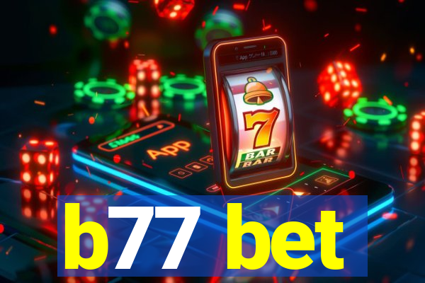 b77 bet